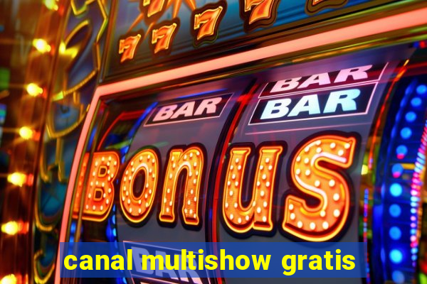 canal multishow gratis